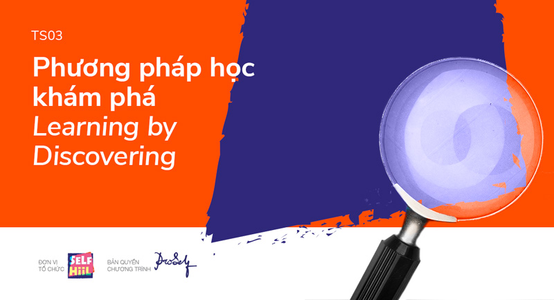 TS03 - Phương pháp học khám phá (Learning by Discovering)